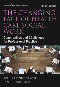 Imagen de portada: The Changing Face of Health Care Social Work 4th edition 9780826169822