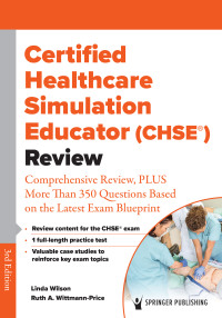Cover image: Certified Healthcare Simulation Educator (CHSE®) Review 3rd edition 9780826169907