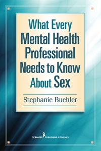 Imagen de portada: What Every Mental Health Professional Needs to Know About Sex 1st edition 9780826171214