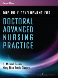 Imagen de portada: DNP Role Development for Doctoral Advanced Nursing Practice 2nd edition 9780826171733