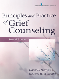 Cover image: Principles and Practice of Grief Counseling 2nd edition 9780826171832