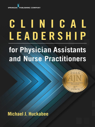 Cover image: Clinical Leadership for Physician Assistants and Nurse Practitioners 1st edition 9780826172211