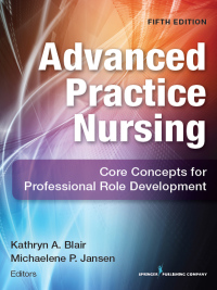 Cover image: Advanced Practice Nursing 5th edition 9780826172518