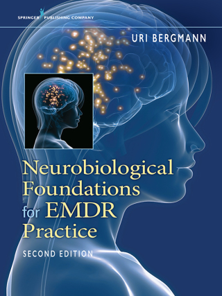 صورة الغلاف: Neurobiological Foundations for EMDR Practice, Second Edition 2nd edition 9780826172662