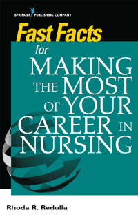 Omslagafbeelding: Fast Facts for Making the Most of Your Career in Nursing 1st edition 9780826173140