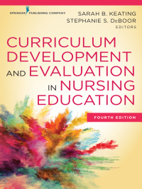 Cover image: Curriculum Development and Evaluation in Nursing Education 4th edition 9780826174413