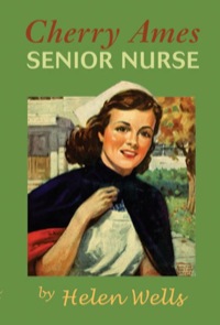 Cover image: Cherry Ames, Senior Nurse 1st edition 9780977159710