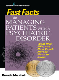 Omslagafbeelding: Fast Facts for Managing Patients with a Psychiatric Disorder 1st edition 9780826177742