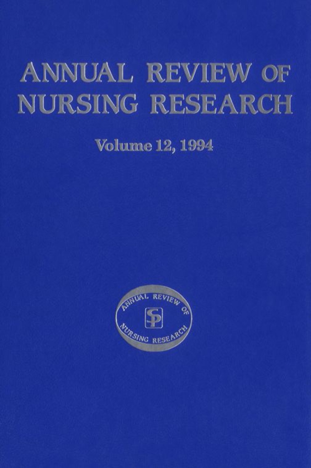 Annual Review of Nursing Research Volume 12 1994 - 1st Edition (eBook)
