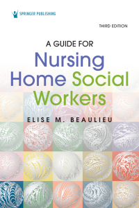 Cover image: A Guide for Nursing Home Social Workers, Third Edition 3rd edition 9780826182760