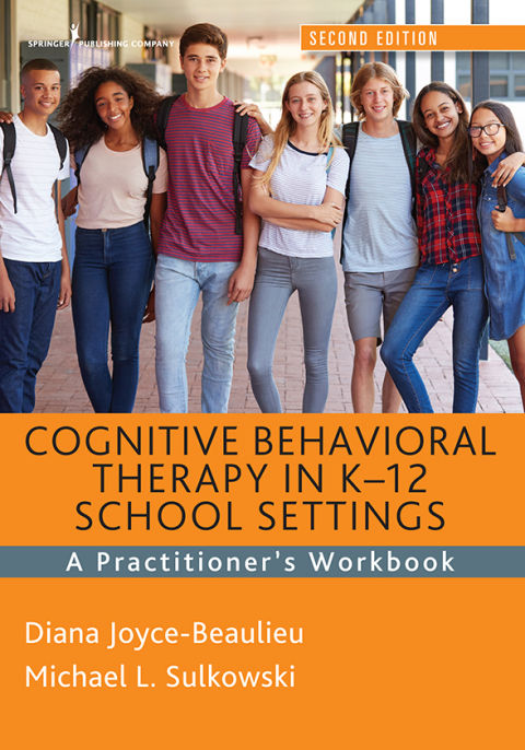 Cognitive Behavioral Therapy in K-12 School Settings: A Practitioner's Workbook, 2nd Edition - FULL INSTANT DOWNLOAD | PDF DOCX EPUB