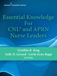 Imagen de portada: Essential Knowledge for CNL and APRN Nurse Leaders 1st edition 9780826183613