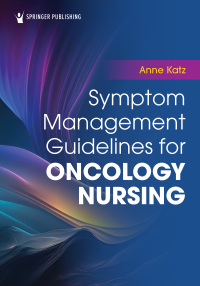 Cover image: Symptom Management Guidelines for Oncology Nursing 1st edition 9780826185273