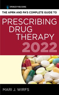 Cover image: The APRN and PA’s Complete Guide to Prescribing Drug Therapy 2022 5th edition 9780826185518