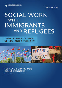 Cover image: Social Work With Immigrants and Refugees 3rd edition 9780826186317
