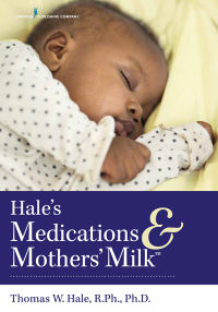 Cover image: Hale's Medications & Mothers' Milk™ 2021 19th edition 9780826189257