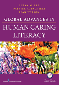 Omslagafbeelding: Global Advances in Human Caring Literacy 1st edition 9780826192127