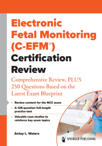 Omslagafbeelding: Electronic Fetal Monitoring (C-EFM®) Certification Review 1st edition 9780826193018
