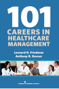 Imagen de portada: 101 Careers in Healthcare Management 1st edition 9780826193346