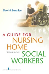 Omslagafbeelding: A Guide for Nursing Home Social Workers 2nd edition 9780826193483