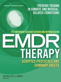 Imagen de portada: Eye Movement Desensitization and Reprocessing (EMDR) Therapy Scripted Protocols and Summary Sheets 1st edition 9780826194213