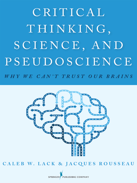 Critical Thinking, Science, and Pseudoscience: Why We Can't Trust Our Brains, 1st Edition - FULL INSTANT DOWNLOAD | PDF DOCX EPUB