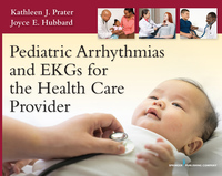Omslagafbeelding: Pediatric Arrhythmias and EKGs for the Health Care Provider 1st edition 9780826194466