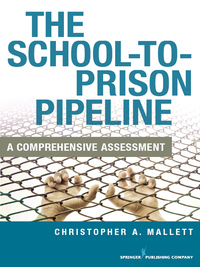 Cover image: The School-To-Prison Pipeline 1st edition 9780826194589