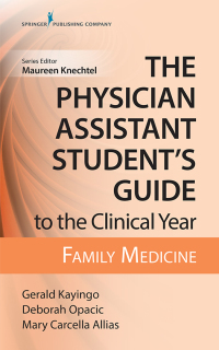 Immagine di copertina: The Physician Assistant Student's Guide to the Clinical Year: Family Medicine 1st edition 9780826195227