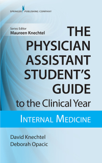 Titelbild: The Physician Assistant Student's Guide to the Clinical Year: Internal Medicine 1st edition 9780826195234