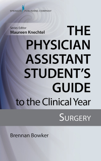 Immagine di copertina: The Physician Assistant Student's Guide to the Clinical Year: Surgery 1st edition 9780826195241