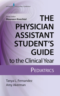 Omslagafbeelding: The Physician Assistant Student’s Guide to the Clinical Year: Pediatrics 1st edition 9780826195258