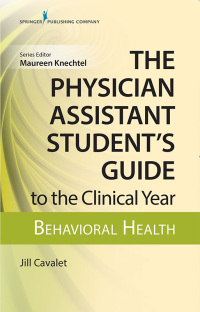 صورة الغلاف: The Physician Assistant Student's Guide to the Clinical Year: Behavioral Health 1st edition 9780826195289