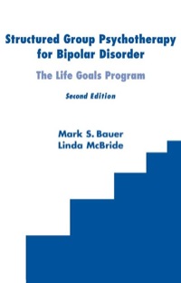 Cover image: Structured Group Psychotherapy for Bipolar Disorder 2nd edition 9780826116949