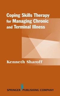 表紙画像: Coping Skills Therapy for Managing Chronic and Terminal Illness 1st edition 9780826122759