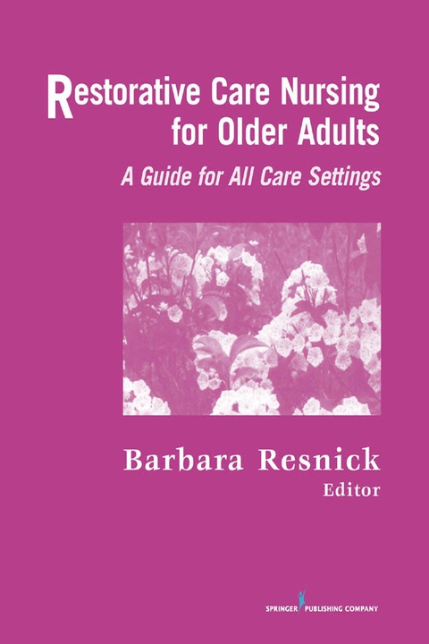 Restorative Care Nursing for Older Adults: A Guide for All Care Settings, 1st  Edition - FULL INSTANT DOWNLOAD | PDF DOCX EPUB