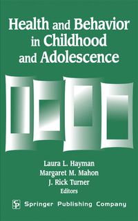 Cover image: Health And Behavior In Childhood And Adolescence 1st edition 9780826138521