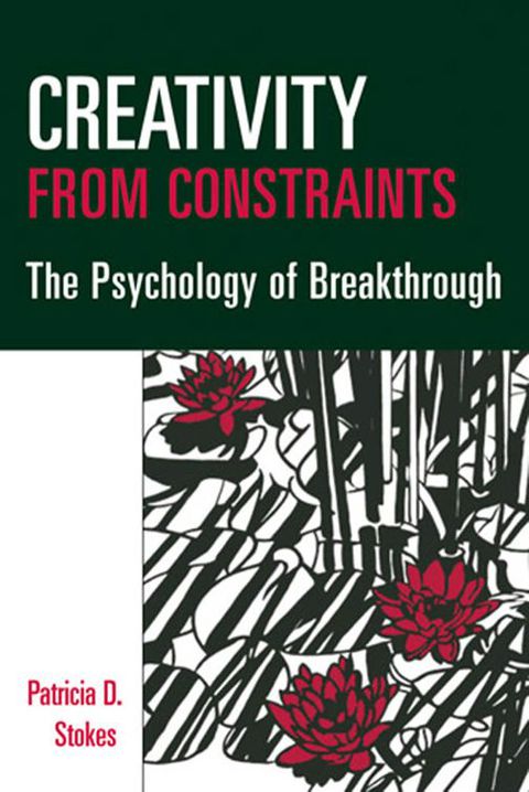 Creativity from Constraints: The Psychology of Breakthrough, 1st Edition - FULL INSTANT DOWNLOAD | PDF DOCX EPUB