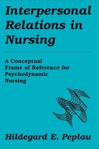 Imagen de portada: Interpersonal Relations In Nursing 1st edition 9780826179104