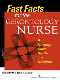 Cover image: Fast Facts for the Gerontology Nurse 1st edition 9780826198273
