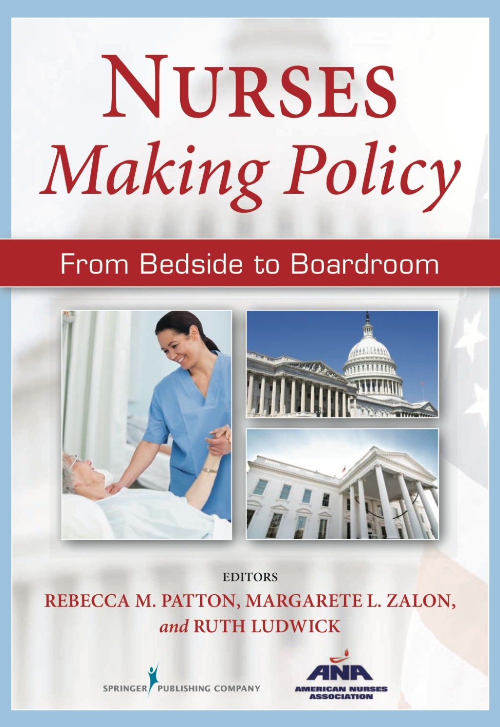 Nurses Making Policy From Bedside to Boardroom 1st Edition
    Newer Edition Available