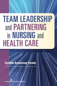 Imagen de portada: Team Leadership and Partnering in Nursing and Health Care 1st edition 9780826199881