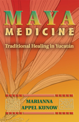 Cover image: Maya Medicine 9780826328656
