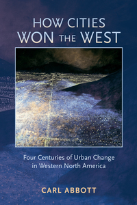 صورة الغلاف: How Cities Won the West 9780826333131