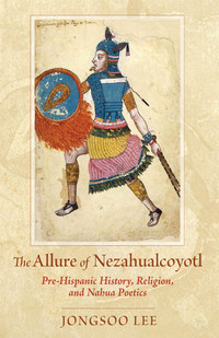 Cover image: The Allure of Nezahualcoyotl 9780826343383