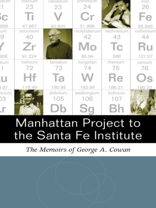 Cover image: Manhattan Project to the Santa Fe Institute 9780826348708