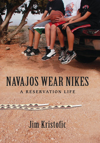 صورة الغلاف: Navajos Wear Nikes 9780826349477