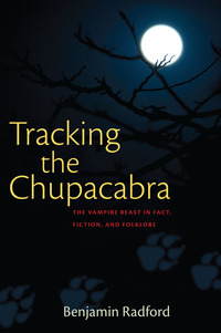 صورة الغلاف: Tracking the Chupacabra 9780826350152
