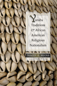 表紙画像: Yoruba Traditions and African American Religious Nationalism 9780826350756