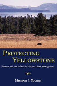 Cover image: Protecting Yellowstone 9780826353030